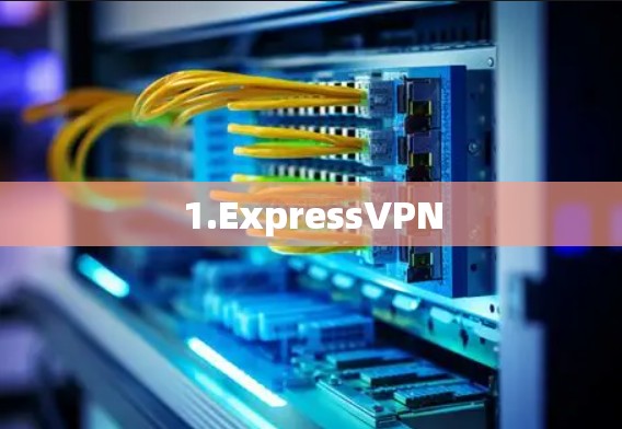 1.ExpressVPN
